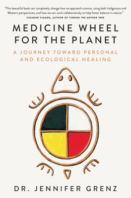 Medicine Wheel for the Planet by Jennifer Grenz